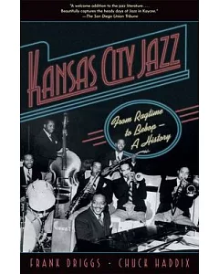 Kansas City Jazz: From Ragtime to Bebop--a History