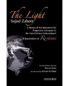 The Light: A History of the Movement for Progressive Literature in the Indo-Pakistan Subcontinent