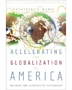 Accelerating the Globalization of America: The Next Wave For Information Technology