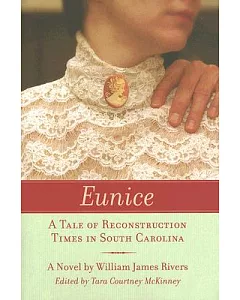 Eunice: A Tale of Reconstruction Times in South Carolina