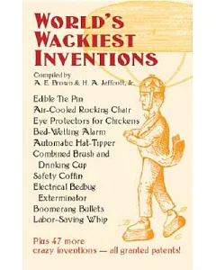 World’s Wackiest Inventions