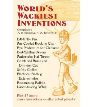 World’s Wackiest Inventions