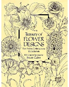 Treasury of Flower Designs for Artists, Embroiderers and Craftsmen: 100 Garden Favorites