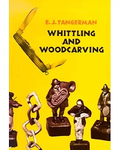 Whittling and Woodcarving