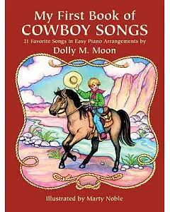 My 1st Book of Cowboy Songs: 21 Favorite Songs in Easy Piano Arrangements