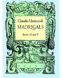Madrigals, Books IV and V