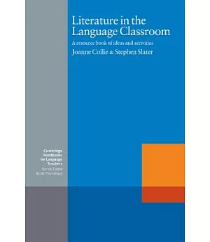 Literature in the Language Classroom: A Resource Book of Ideas and Activities