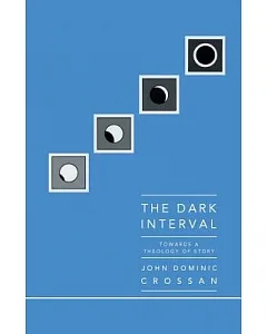 Dark Interval: Towards a Theology of Story