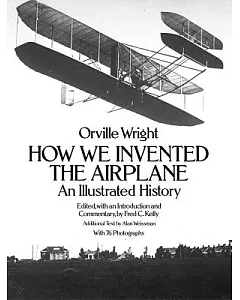How We Invented the Airplane: An Illustrated History