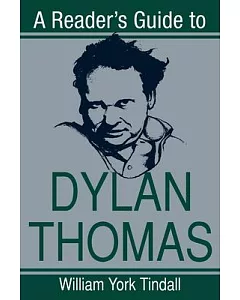 A Reader’s Guide to Dylan Thomas