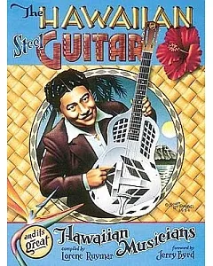 The Hawaiian Steel Guitar and Its Great Hawaiian Musicians