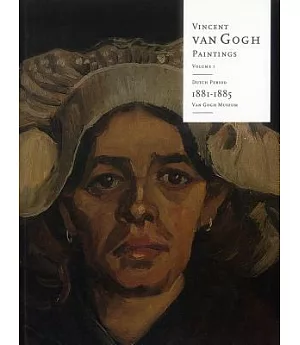 Vincent Van Gogh Paintings: Dutch Period 1881-1885, Van Gogh Museum