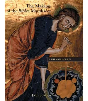 The Making of the Bibles Moralisees: The Book of Ruth
