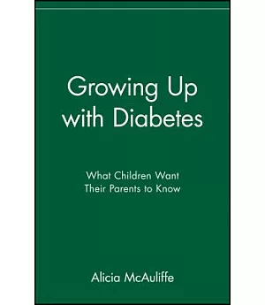 Growing Up With Diabetes: What Children Want Their Parents to Know