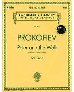 Peter and the Wolf: Symphonic Tale for Children : Piano