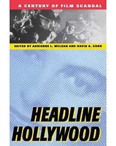 Headline Hollywood: A Century of Film Scandal