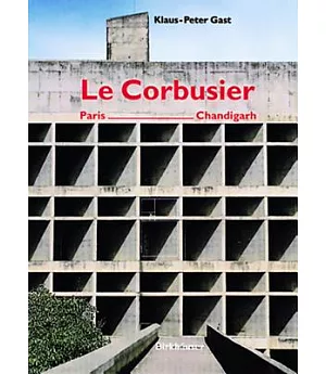 Le Corbusier: Paris - Chandigarh