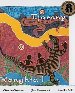 Tjarany Roughtail: The Dreaming of the Roughtail Lizard and Other Stories Told by the Kukatja