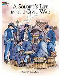 A Soldier’s Life in the Civil War