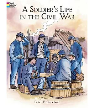 A Soldier’s Life in the Civil War