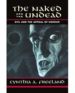 The Naked and the Undead: Evil and the Appeal of Horror