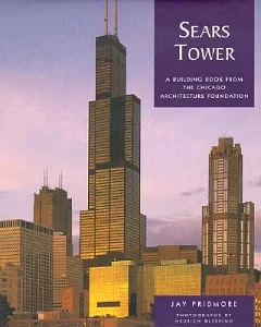 Sears Tower: A Building Book from the Chicago Architecture