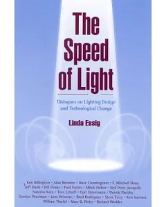The Speed of Light: Dialogues on Lighting Design and Technological Change