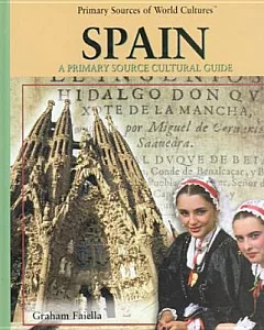 Spain: A Primary Source Cultural Guide