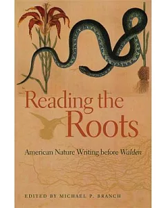 Reading the Roots: American Nature Writing Before Walden