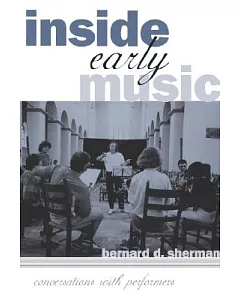 Inside Early Music: Conversations With Performers