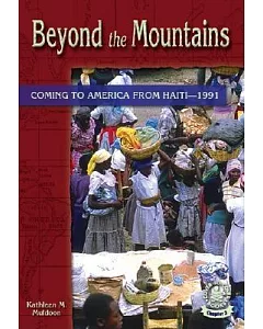 Beyond the Mountains: Coming to America from Haiti - 1991