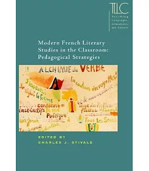 Modern French Literary Studies In The Classroom: Pedagogical Strategies