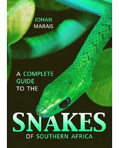 A Complete Guide To Snakes Of Southern Africa