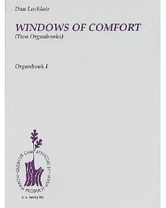 Windows of Comfort, Two Organbooks: Organ Solo