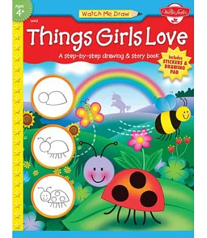 Things Girls Love: A Step-by-step Drawing & Story Book