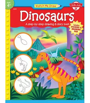 Dinosaurs: A Step-by-step Drawing & Story Book