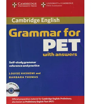 Cambridge Grammar for Pet Book With Answers: Self-study Grammar Reference And Practice