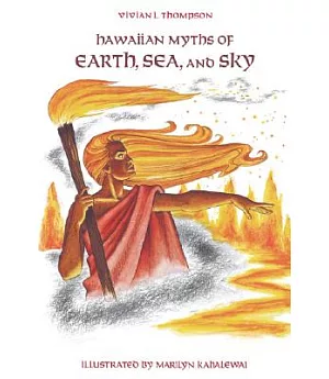 Hawaiian Myths of Earth, Sea, and Sky