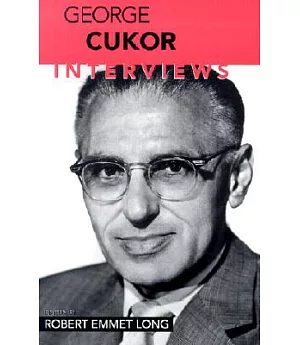 George Cukor: Interviews