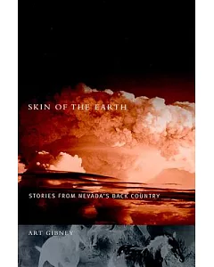 Skin of the Earth: Stories from Nevada’s Back Country