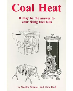 Coal Heat: It May Be the Answer to Your Rising Fuel Bills