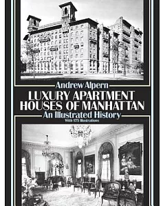 Luxury Apartment Houses of Manhattan: An Illustrated History