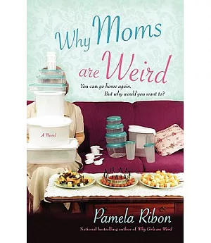 Why Moms Are Weird