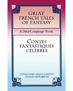 Great French Tales of Fantasy / Contes Fantastiques Celebres