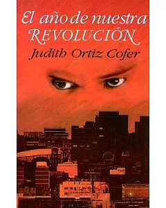 El Ano De Nuestra Revolucion / the Year of Our Revolution: Cuentos Y Poemas / Stories and Poems