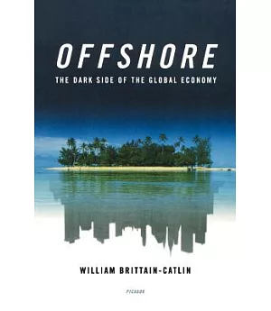 Offshore: The Dark Side of the Global Economy