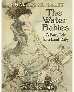 The Water Babies: A Fairy Tale for a Land-baby