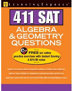 411 Sat Algebra And Geometry Questions: Four Hundred Eleven Sat Algebra And Geometry Questions