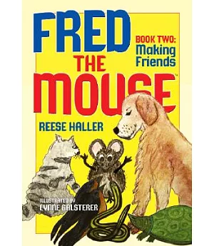 Fred the Mouse Making Friends: Book Two