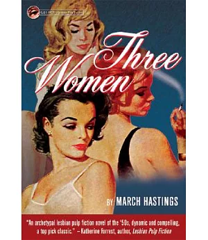 Three Women: Women in Love... With Each Other!